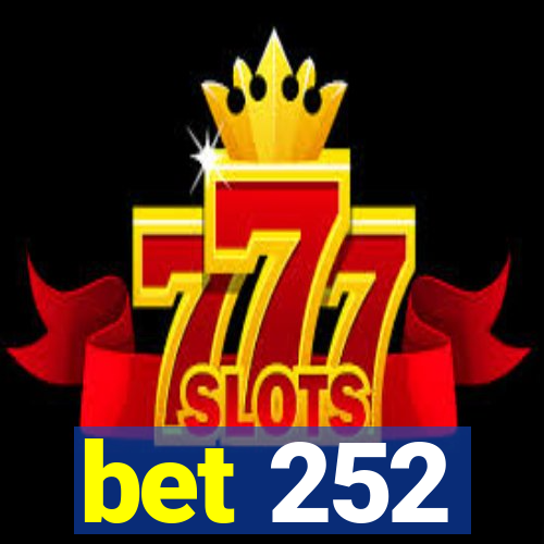 bet 252